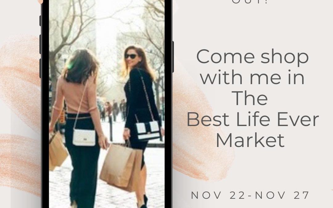 Best Life Ever Small Business Market on Facebook Nov 22-27, 2021