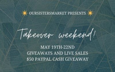 Small Business FB Event Our Sisters Market Takeover May 19 – 22, 2022